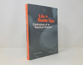 La vie en temps double : Confessions d'un batteur américain de Mike Langford HC First 1st LN 1997 141214