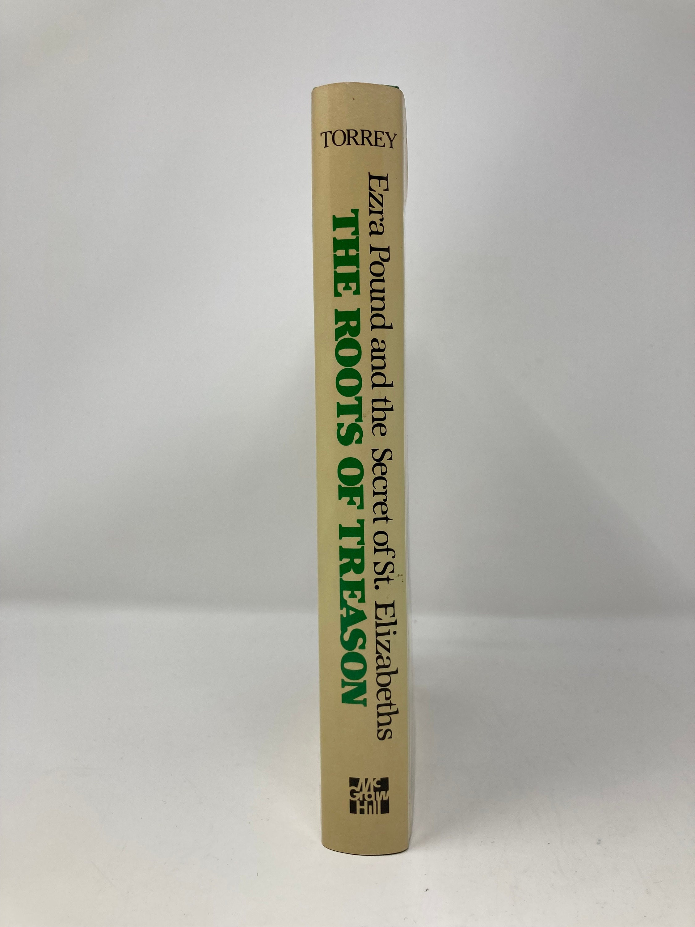The Roots of Treason: Ezra Pound and the Secret of St. Elizabeths