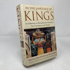 In the Language of Kings by Miguel Leon-Portilla & Earl Shorris HC  Hardcover Very Good 2001 195187