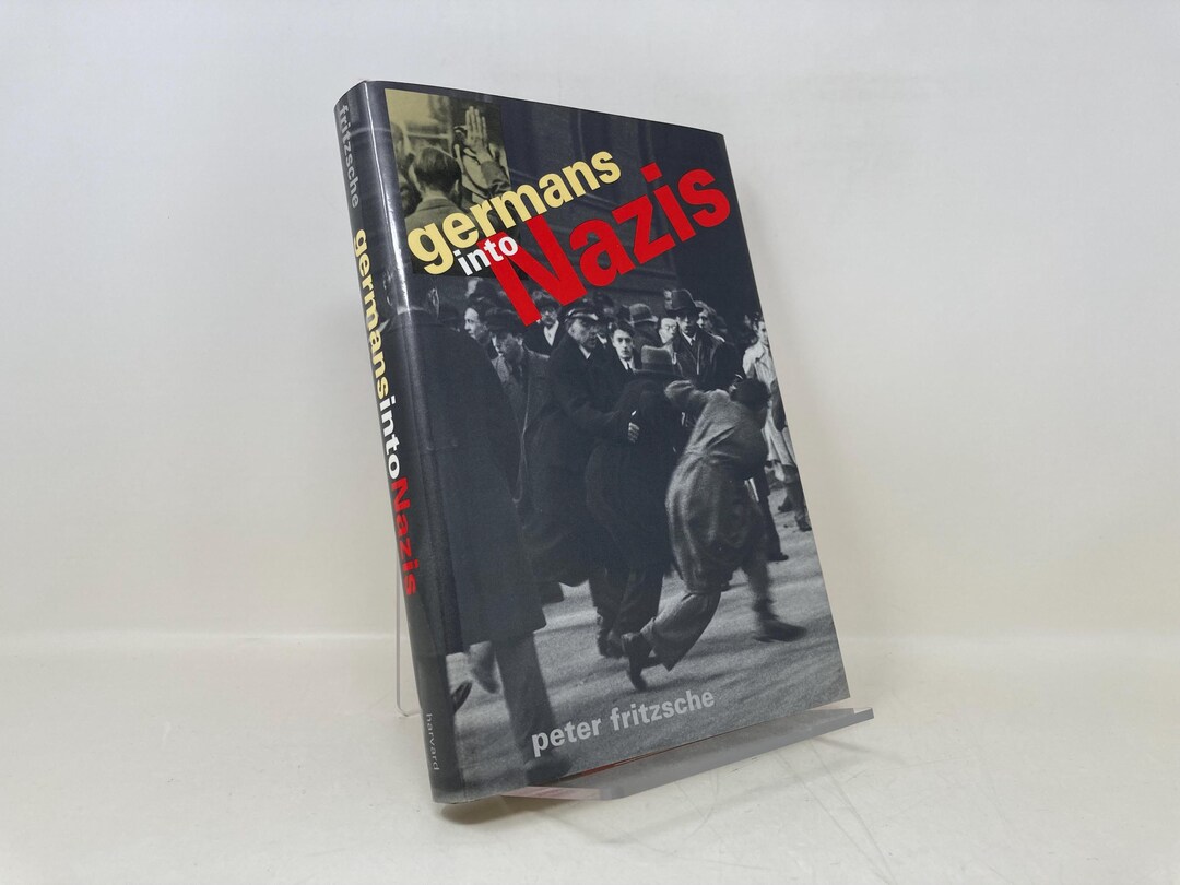 Germans Into Nazis by Peter Fritzsche HC Hardcover First 1st Like New ...