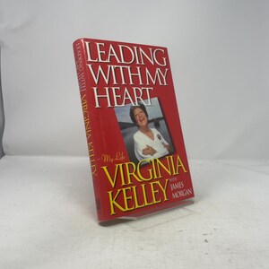 Leading with My Heart by Virginia Kelley HC First Edition Hardcover Like New 1994 328138