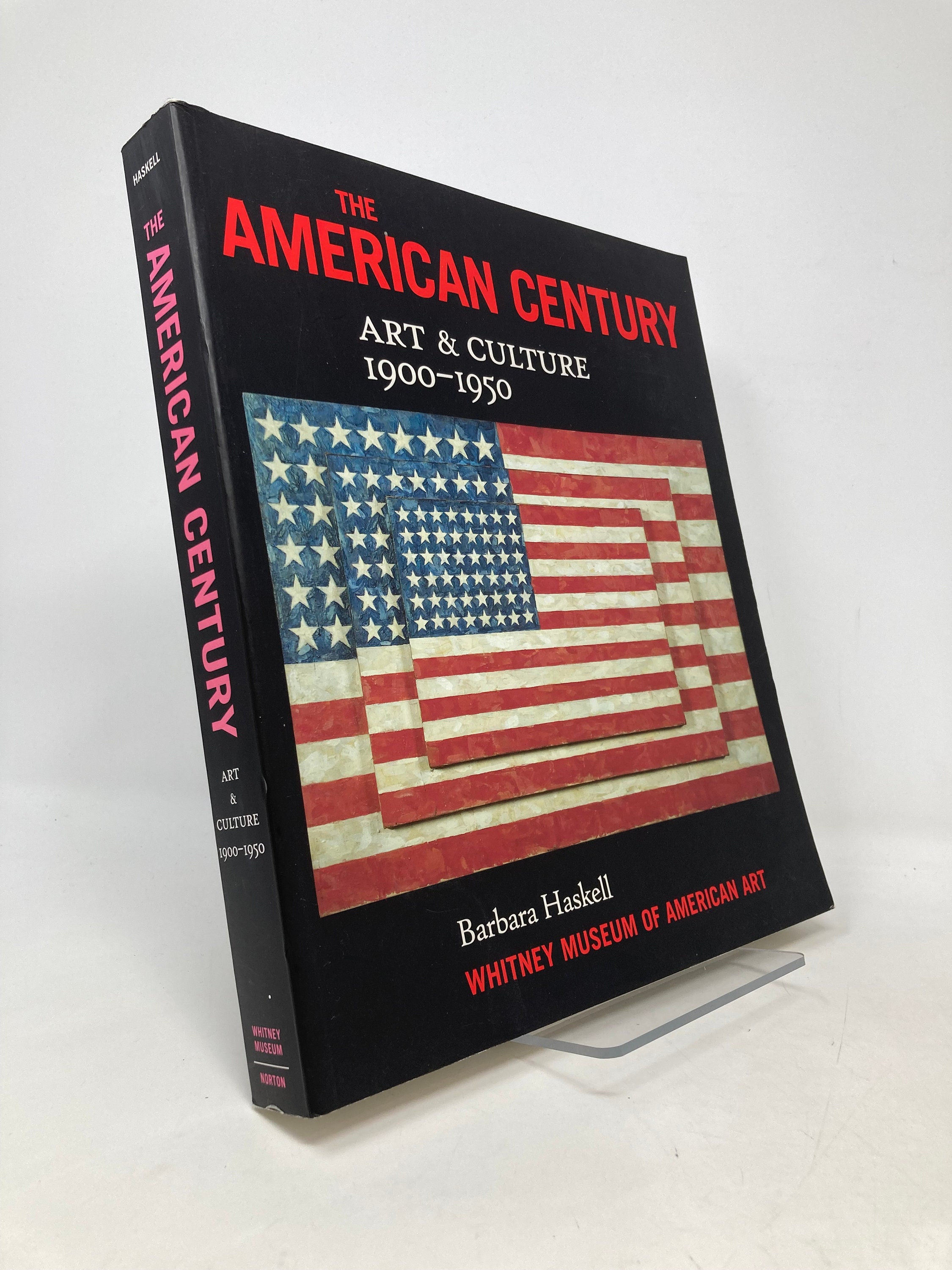 The American Century: Art & Culture 1900-1950 by Barbara Haskell