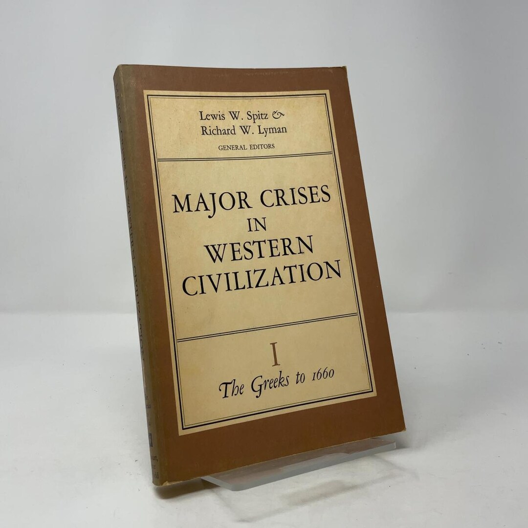 Major Crises Major Crises in Western Civilization, Volume I by Lewis W. Spitz ...