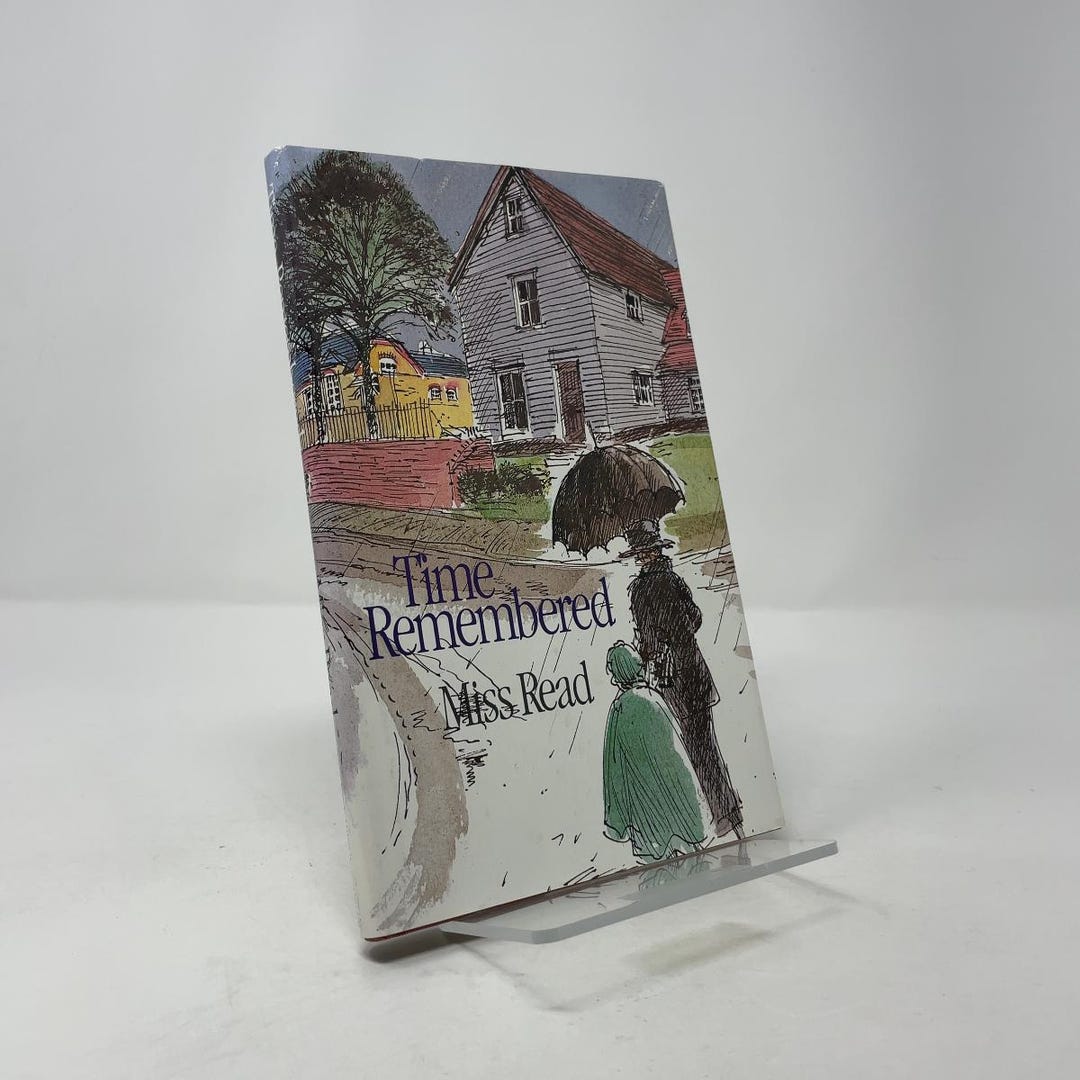 Time Remembered by Miss Read HC First Edition Hardcover Very Good 1987 ...