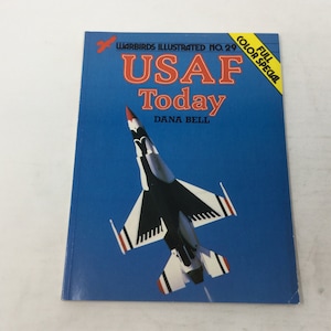 USAF Today - Warbirds Illustrated No. 29 by Dana Bell PB Paperback 1984 LN Like New