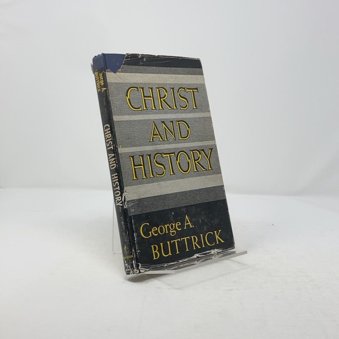 Christ and History by George A. Buttrick HC First Edition Hardcover ...