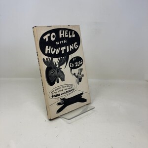 To Hell with Hunting door Ed Zern HC, eerste editie, hardcover, zeer goed, 1946 335486