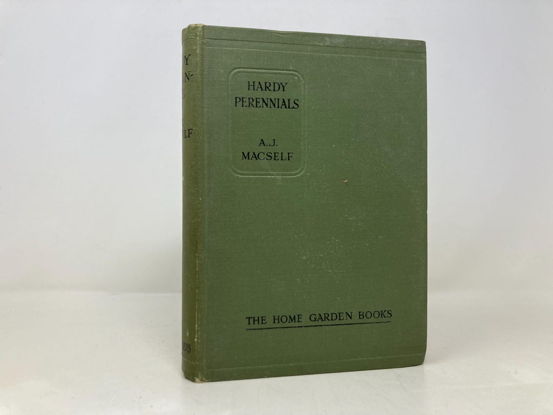 Hardy Perennials by A.J. Macself HC Hardcover 1st First VG Very Good ...