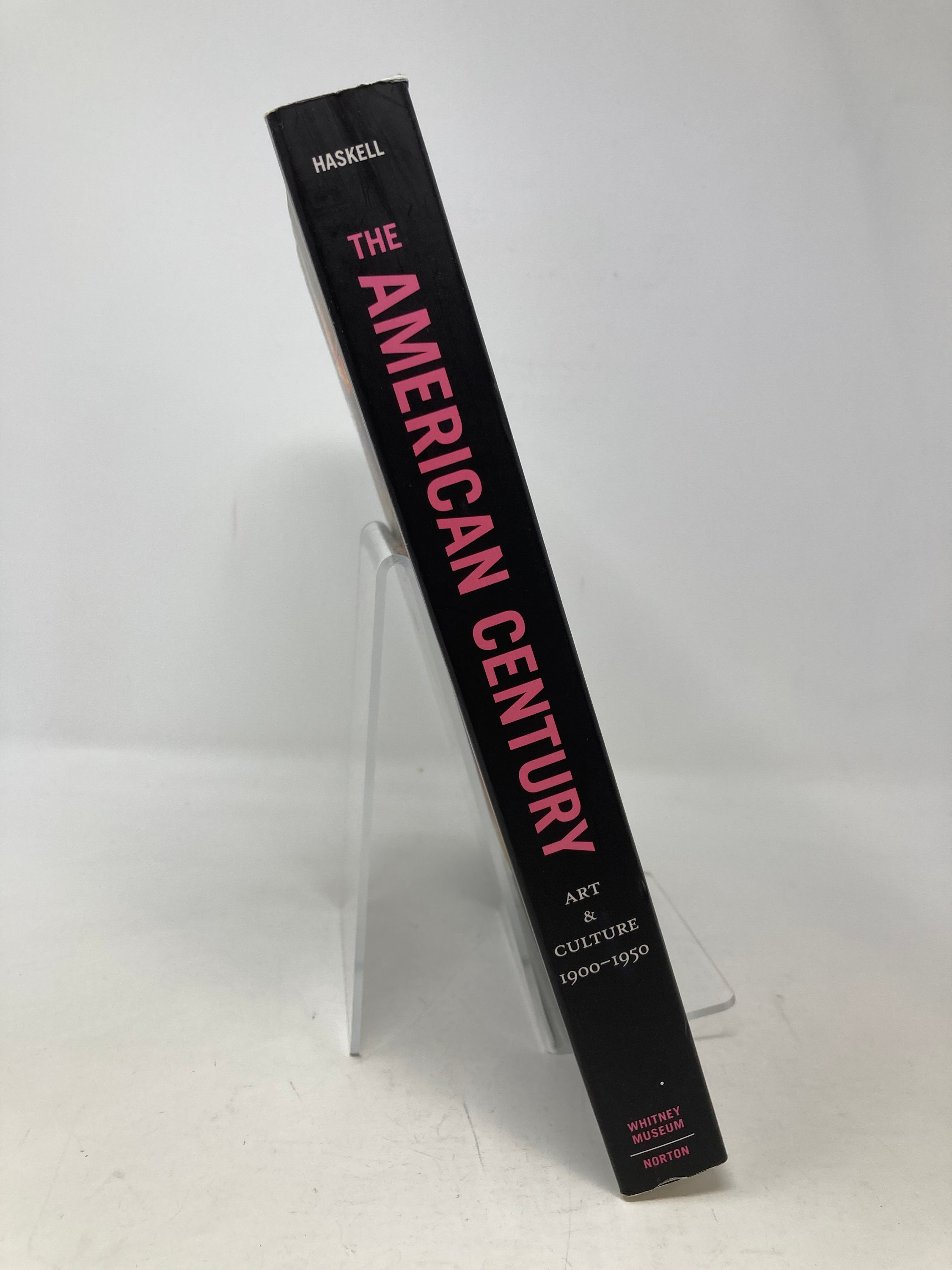 The American Century: Art & Culture 1900-1950 by Barbara Haskell