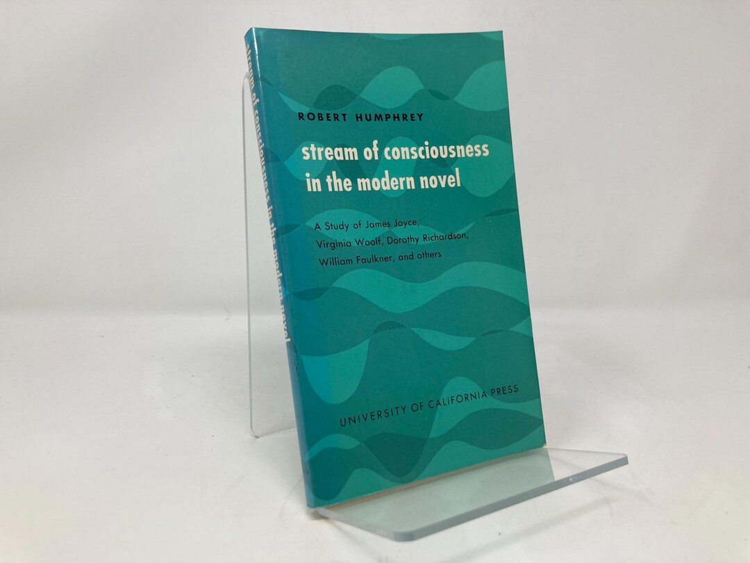 Stream of Consciousness in the Modern Novel by Robert Humphrey PB 1st ...
