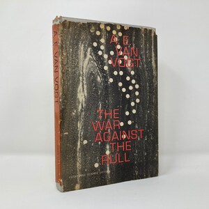 May include: A black and white book cover with red text that reads "A.E. Van Vogt" and "The War Against The Bull".