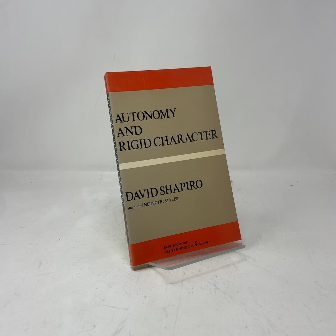 Autonomy & Rigid Character by David Shapiro PB First Edition Paperback ...