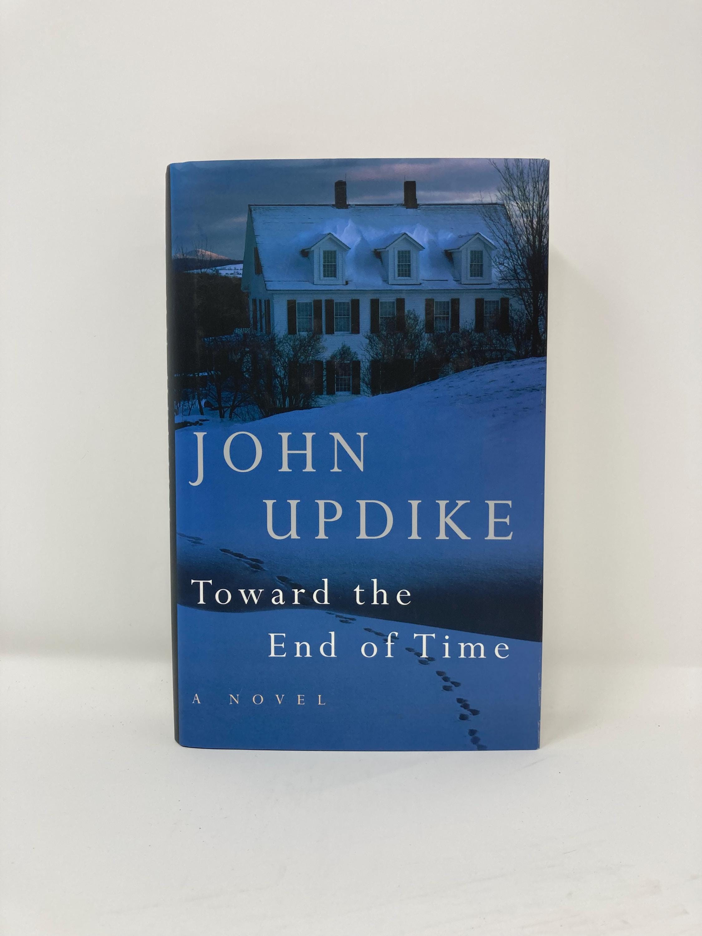 “Toward the End of Time”、終焉、アップダイク Toward the End of Time”、終焉、アップダイク Toward the End