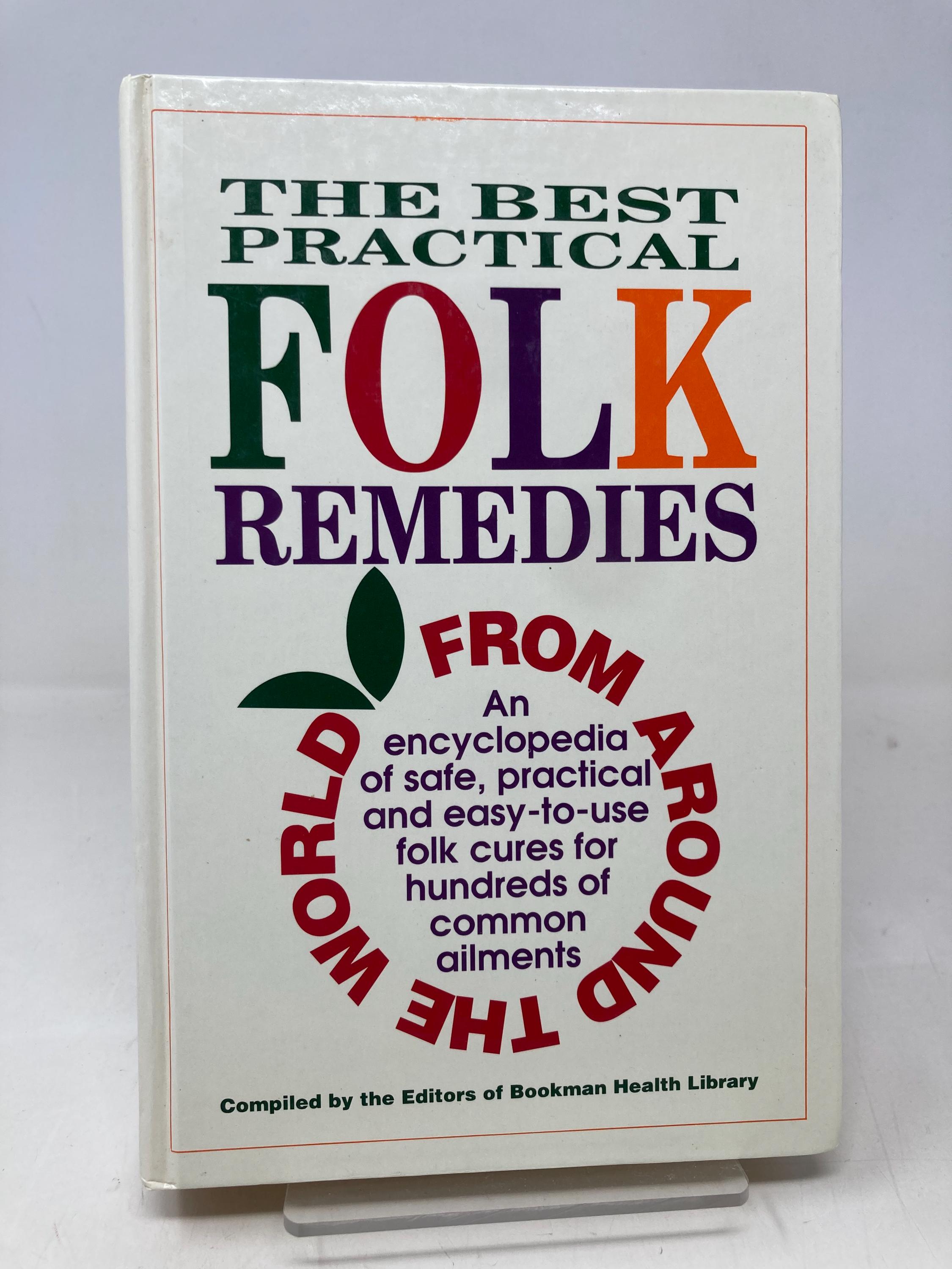 The Best Practical Folk Remedies From Around the World by Editors of  Bookman Health Library HC Hardcover First 1st Very Good 1994 206819, image size:2250x3000