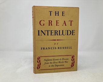 The Great Interlude by Francis Russell HC Hardcover 1st First VG Very Good 1964  173406