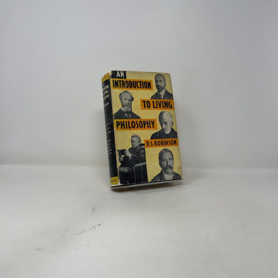 An Introduction to Living Philosophy by D. S. Robinson HC First Edition ...