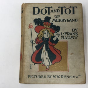 Dot and Tot of Merryland by L. Frank Baum HC Hardcover 1914 VG Very Good image 1