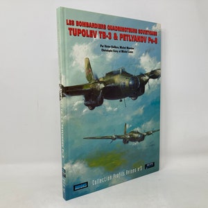 May include: A book cover featuring a detailed illustration of a Soviet Tupolev TB-3 and Petlyakov Pe-8 four-engine bomber aircraft. The book title is "Les Bombarders Quadrimoteurs Sovietiques Tupolev TB-3 & Petlyakov Pe-8" and the text "Collection Profils Aviens n°3" is at the bottom of the cover.