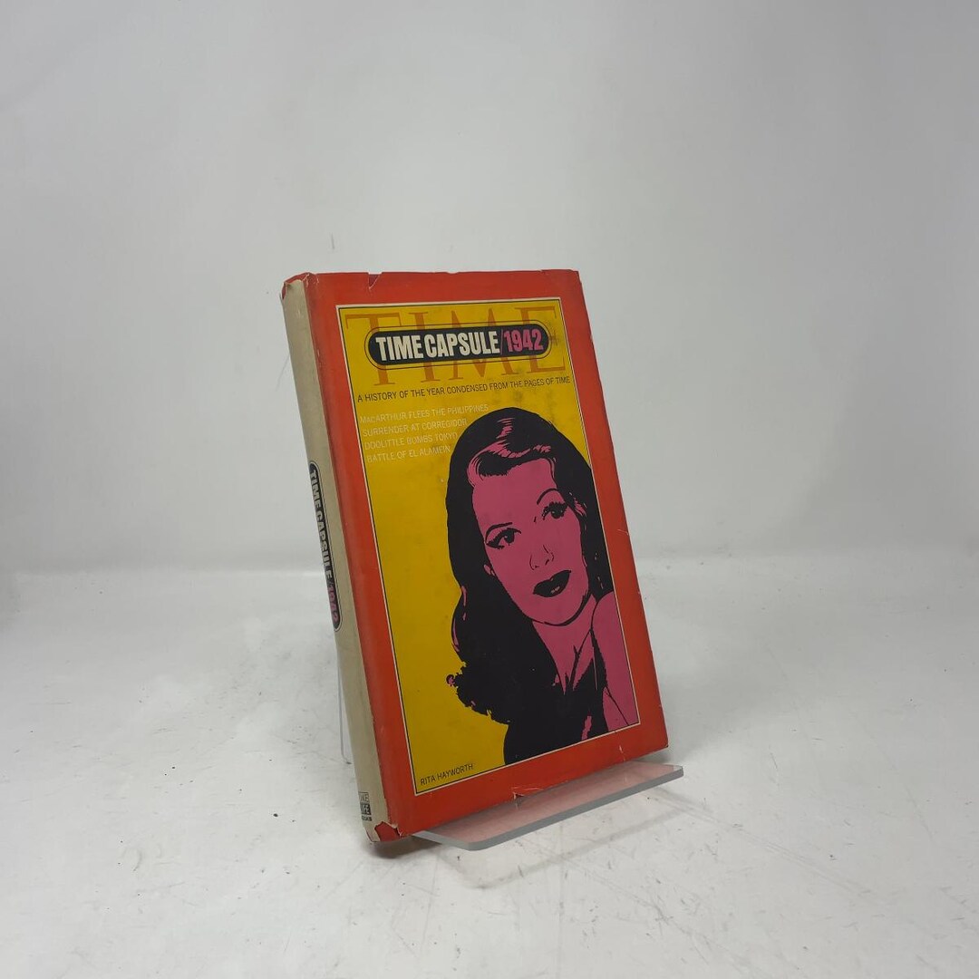 Time Capsule 1942 (a History of the Year Condensed From the Pages of ...