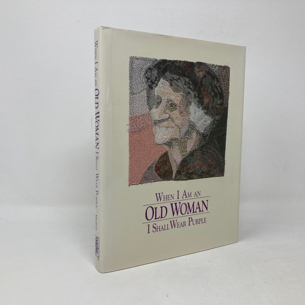 Quand je serai une vieille femme, je porterai du violet par Sandra Martz HC Deuxième 41e comme neuf 1991