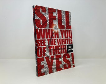 Sell When You See the Whites of Their Eyes! by Steve A Klein PB First 1st LN 2002 149000