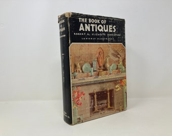 The Book of Antiques von Robert und Elizabeth Shackleton HK Hardcover 1st Also VG Very Good 1943 147233