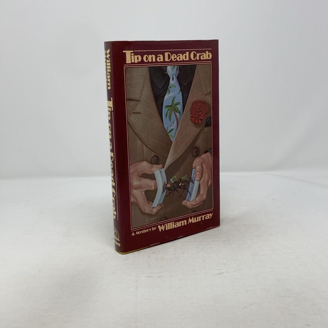 Tip on a Dead Crab by William Murray HC First Edition Hardcover Very ...