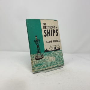 The First Book of Ships by Jeanne Bendick HC First Edition Hardcover Very Good 1959 312147