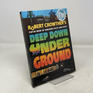 Robert Crowther&#39;s Deep Down Underground by Robert Crowther HC First Edition Hardcover Like New 1998 325865