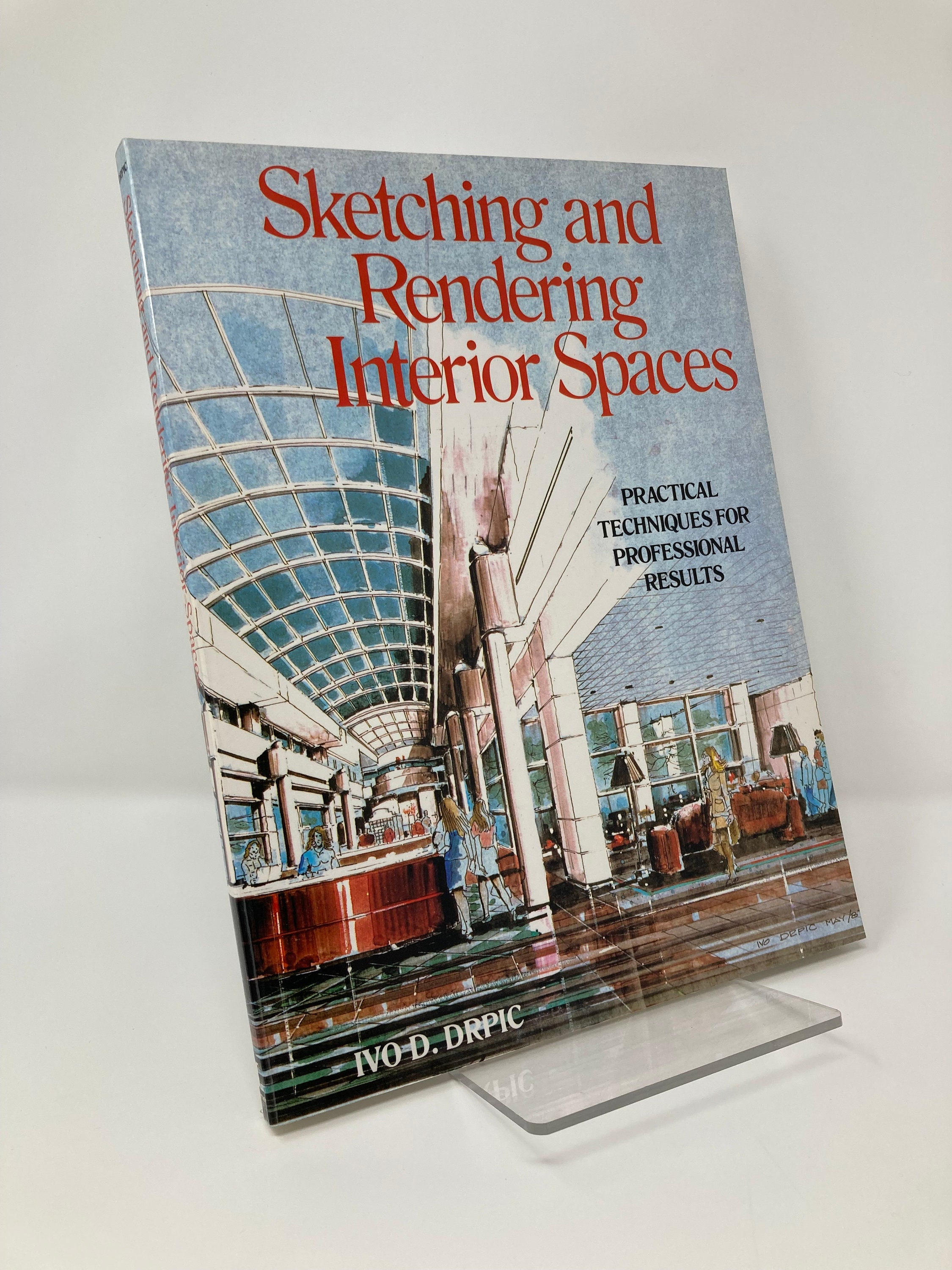 Sketching and Rendering Interior Spaces: Practical Techniques for