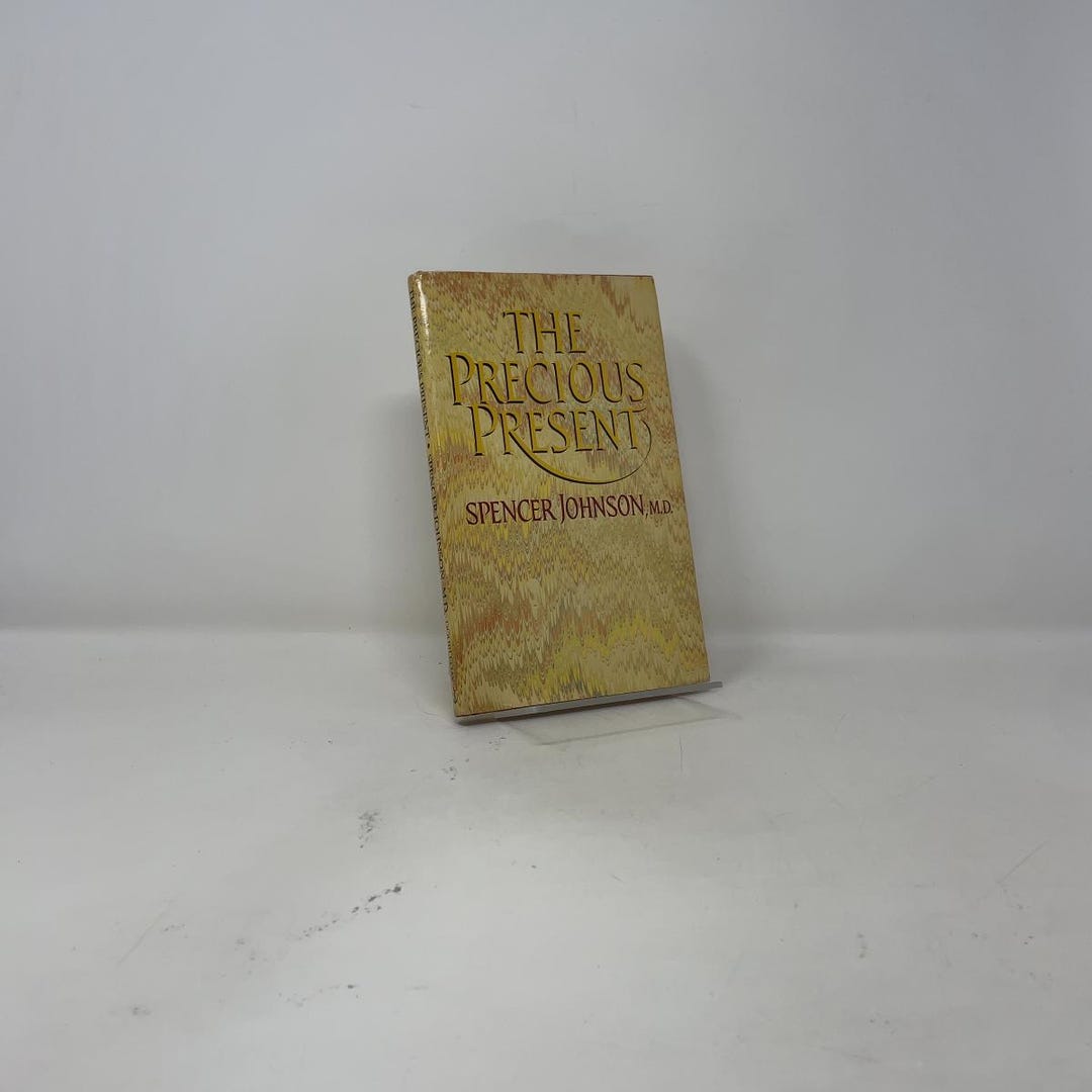The Precious Present by Spencer Johnson M.D. HC First Edition Hardcover ...
