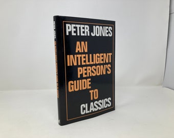 An Intelligent Person's Guide to Classics (Serie di guide per persone intelligenti) di Peter Jones HC First 1st LN 1999 139984
