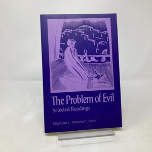 May include: A purple book cover with a black and white illustration of a person kneeling. The title of the book is "The Problem of Evil" with the subtitle "Selected Readings". The author is listed as "Michael L. Peterson, Editor".