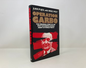 Operation Garbo; die persönliche Geschichte des erfolgreichsten Doppelagenten des Zweiten Weltkriegs von Juan Pujol mit Nigel West HC 1. VG 1986 147942