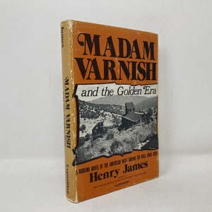 Madam Varnish and the Golden Era by Henry James HC First 1st VG 1979 Signed