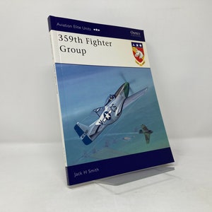 359th Fighter Group (Osprey Aviation Elite 10) door Jack H. Smith PB Eerste 1e als nieuw 2002 115656