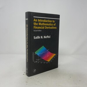 May include: A black hardcover textbook titled An Introduction to the Mathematics of Financial Derivatives, Second Edition by Salih N. Neftci. The cover features a colorful 3D mathematical graph on a black background with white text and a logo.