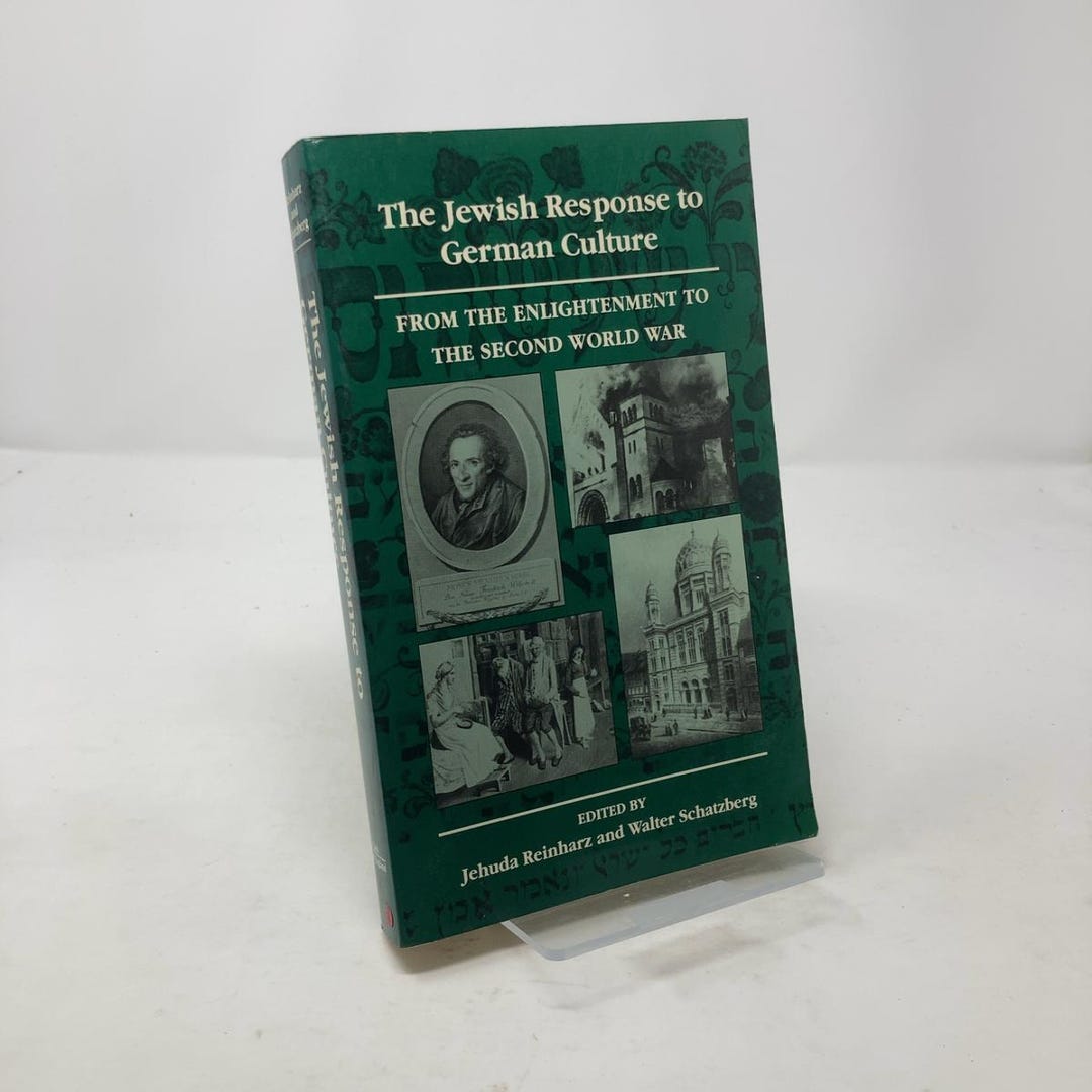 The Jewish Response to German Culture by Jehuda Reinharz; Walter ...