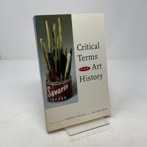 Critical Terms for Art History by Robert S. Nelson; Richard Shiff PB First Edition Paperback Like New 1996 354634