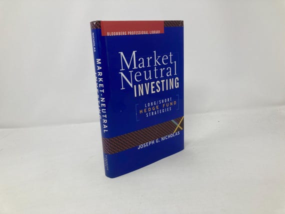 Market Neutral Investing: Long /short Hedge Fund Strategies by