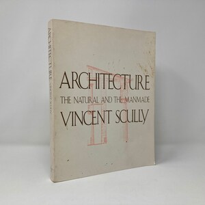 Architecture: The Natural and the Manmade by Vincent Scully PB First 1st VG 1991 125343