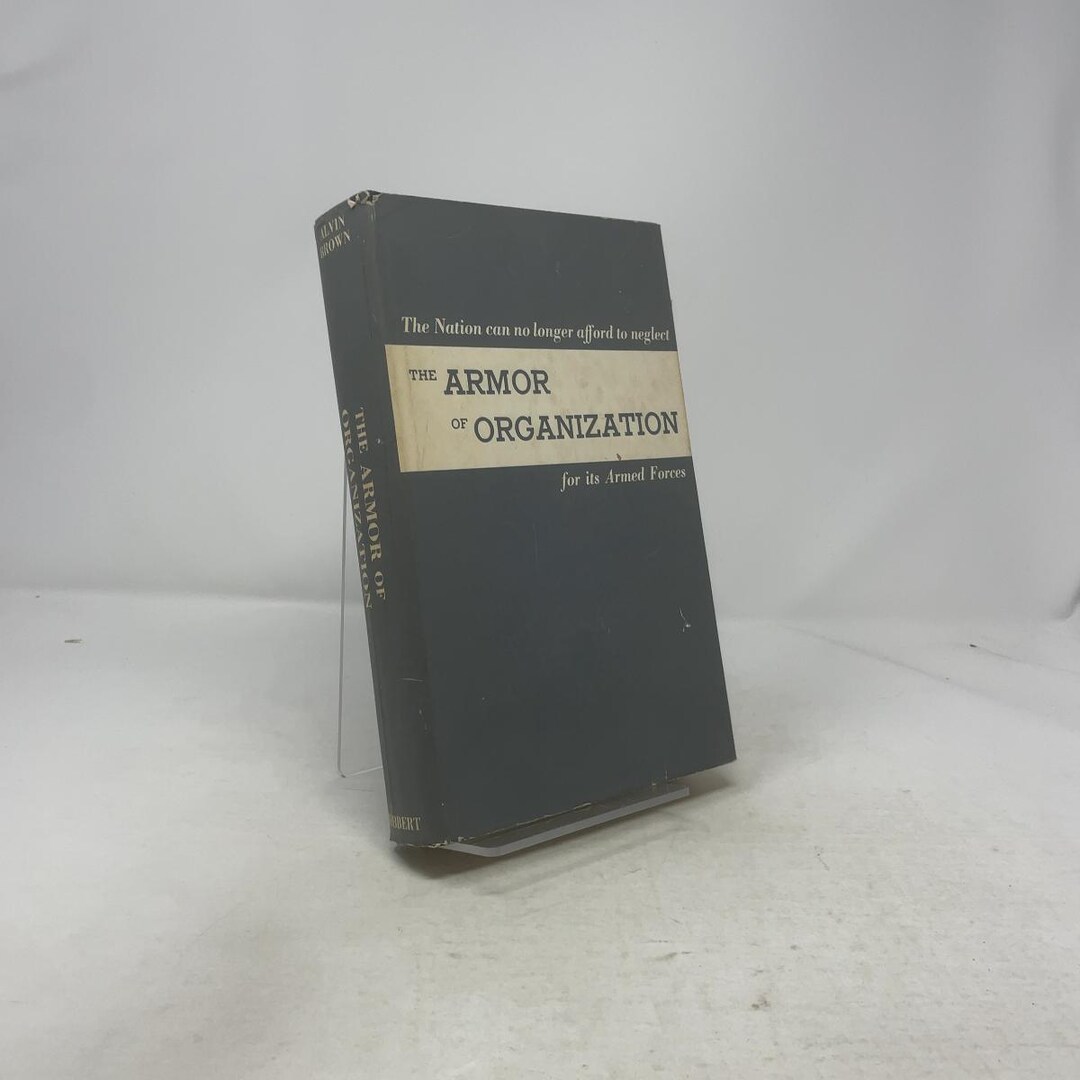 The Armor of Organization by Alvin Brown HC First Edition Hardcover ...