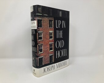 Up in the Old Hotel and Other Stories Joseph Mitchell HC Hardcover 1st First LN Like New 1992  99878