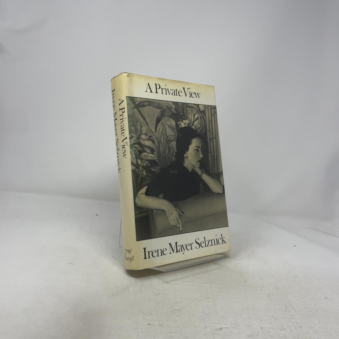 A Private View by Irene Mayer Selznick Signed HC First Edition ...