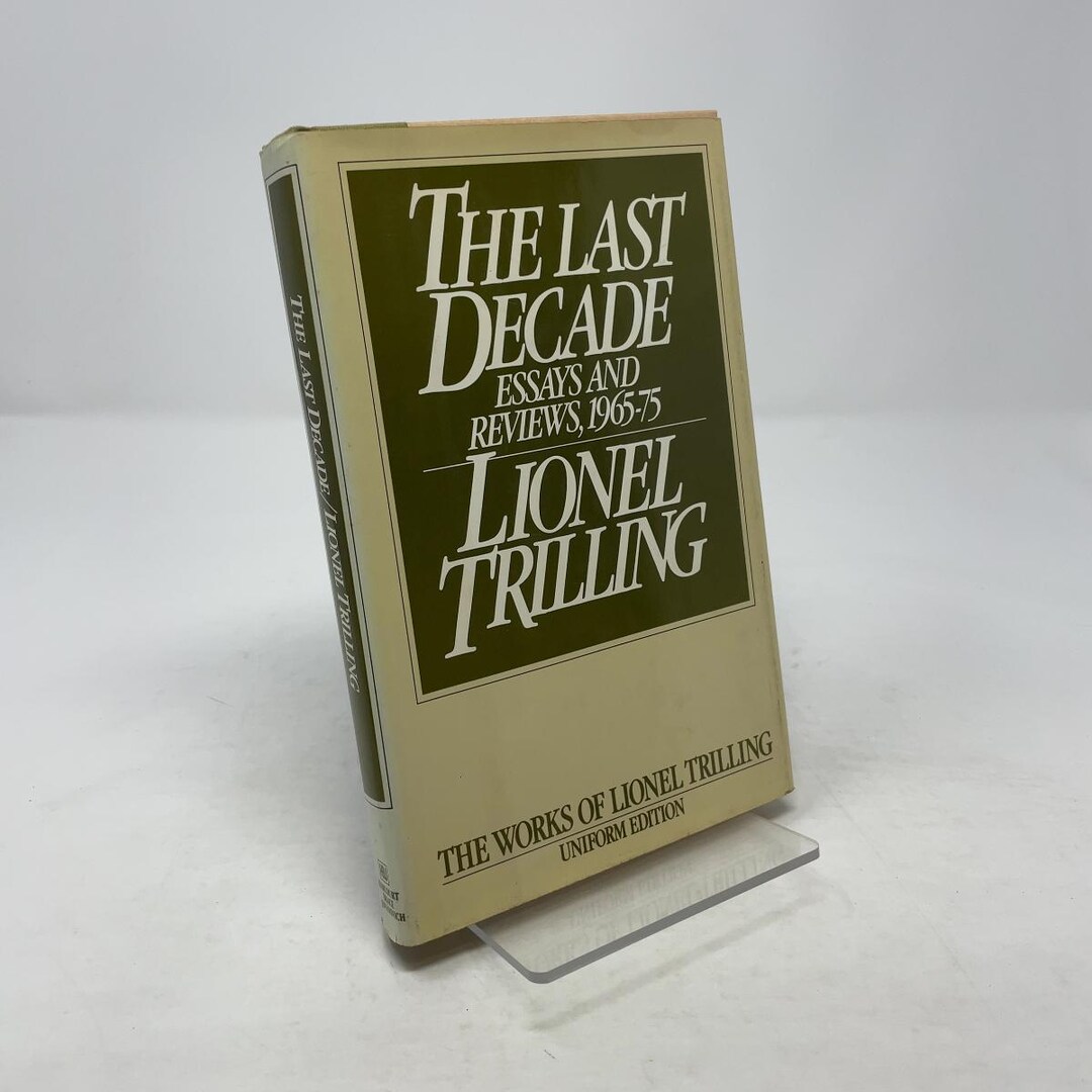 The Last Decade by Lionel Trilling HC First Edition Hardcover Very Good ...