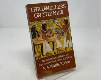 Los habitantes del Nilo de E.A. Wallis Budge PB Primera edición Rústica Muy buen estado 1977 354901