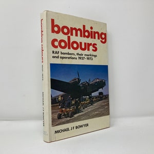 Bombing Colors 1937-1973 by Michael Bowyer Hardcover 1st 1st Like New 1973