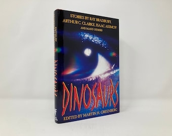 Dinosaurs: Stories by Ray Bradbury, Arthur C. Clarke, Isaac Asimov and Many Others HC First 1st LN 1996 130453