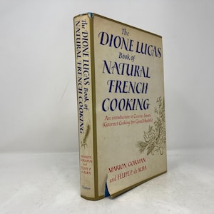 Dione Lucas Book of Natural French Cooking by Marion Gorman HC Hardcover First 1st Very Good 1977 Signed 197360