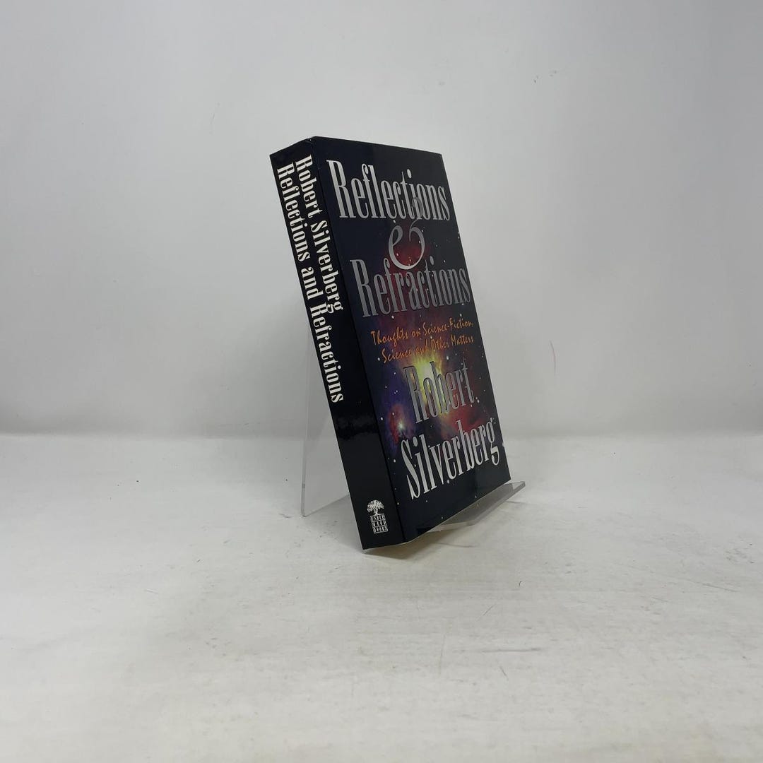 Reflections and Refractions by Robert Silverberg PB First Edition ...